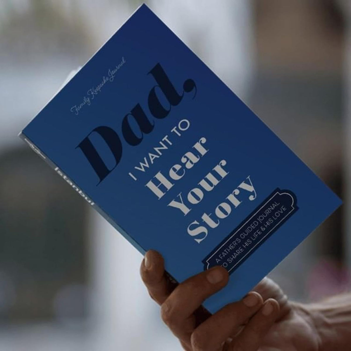 Dad, I Want to Hear Your Story Book